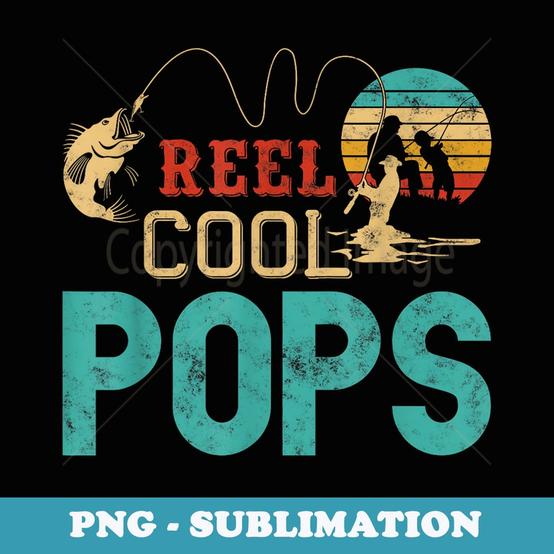 Fishing Reel Cool Pops Fatheru2019s Day for Fisherman Pops - Trendy Sublimation Digital Download