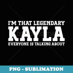 kayla personal name girl funny kayla - exclusive sublimation digital file