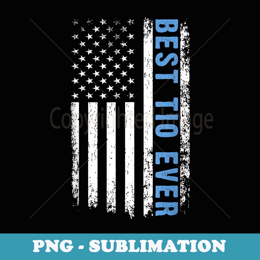 Best Tio Ever 4th Of July American Flag USA Patriotic - Artistic Sublimation Digital File