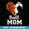 s Ball Mom Heart Funny Soccer Basketball Mom - Premium Sublimation Digital Download