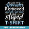 I Got My Appendix Removed and All I Got Was This Stupid - Creative Sublimation PNG Download