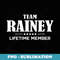 Team RAINEY Lifetime Member RAINEY Family - Special Edition Sublimation PNG File