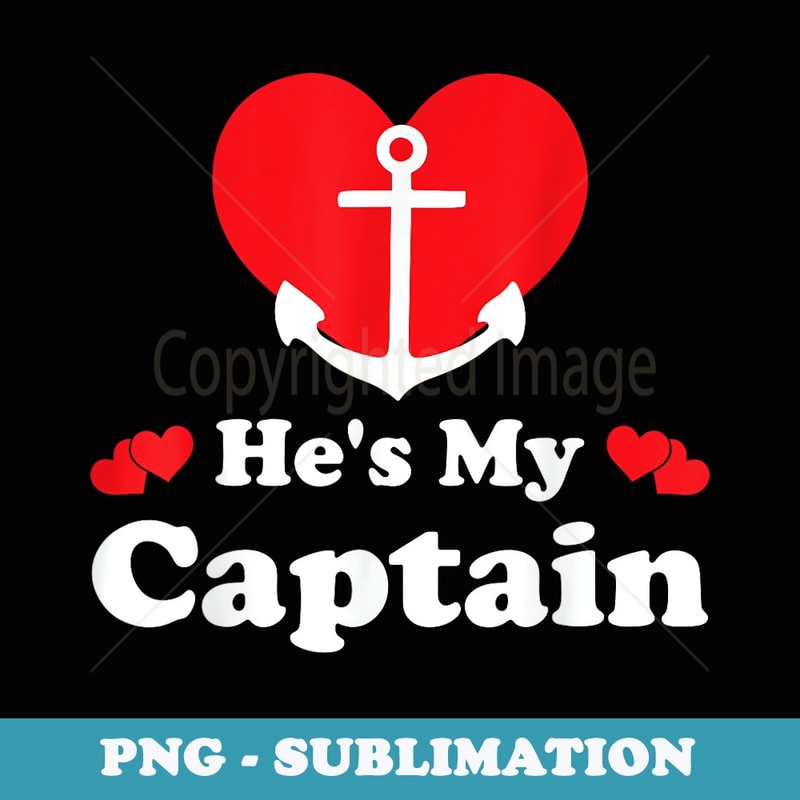 Shes My Anchor Hes My Captain Matching Couples Valentine - Sublimation Digital Download