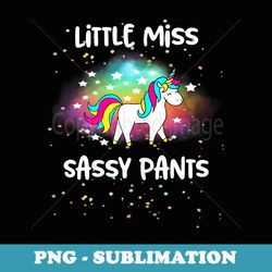 little miss sassy pants unicorn colorful rainbow stars - sublimation digital download