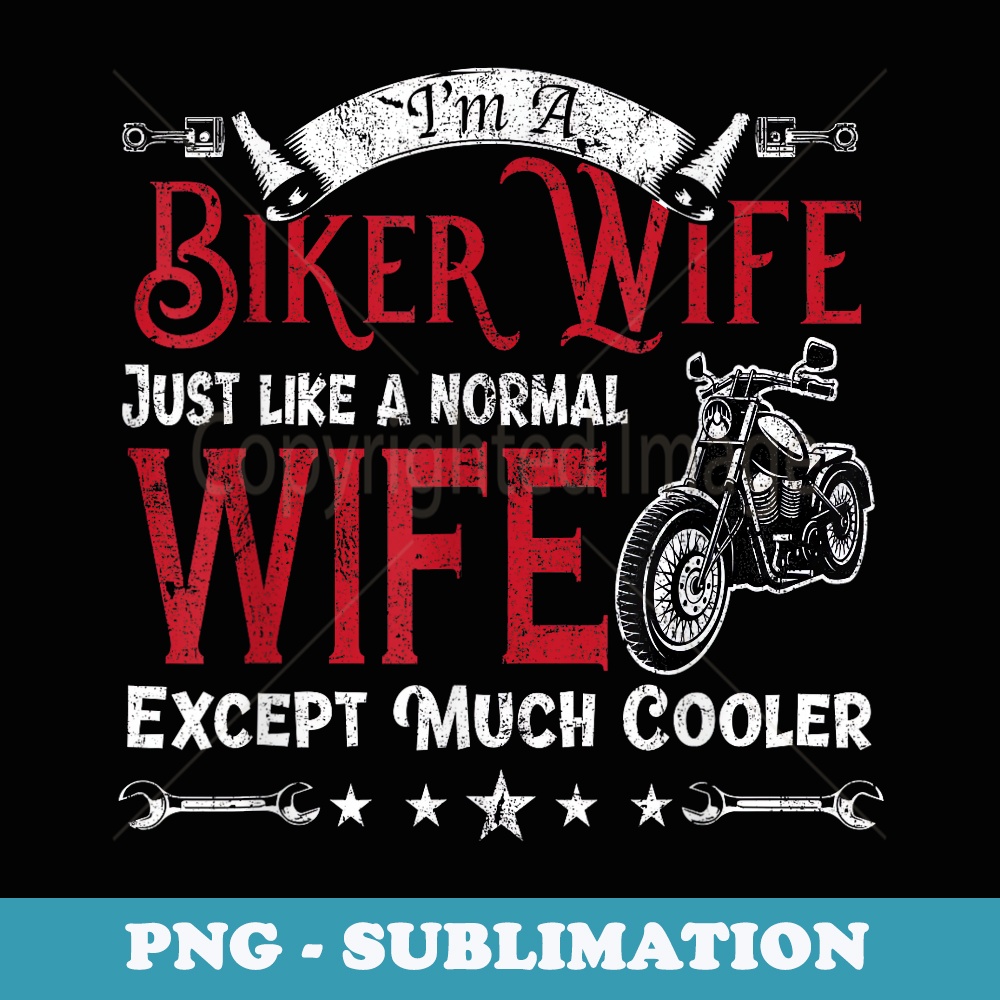 Funny Biker Wife Lady Motorcycle Lovers - Unique Sublimation PNG Download