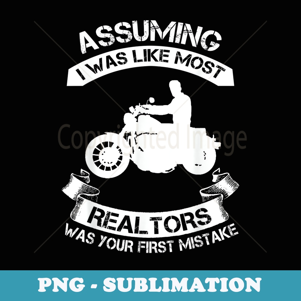 Assuming Realtor Biker - Signature Sublimation PNG File