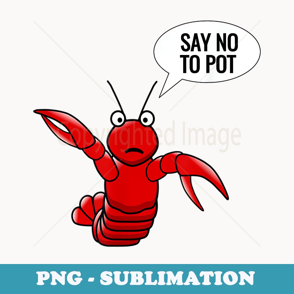 Lobster craw fish crayfish funny - Special Edition Sublimation PNG File