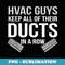Funny HVAC Guys Keep Their Ducts In A Row T - Digital Sublimation Download File