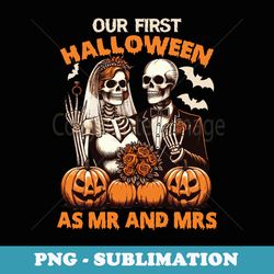 our first halloween as mr mrs halloween skeleton funny - instant sublimation digital download