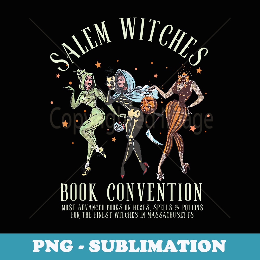 Salem Witches Book Convention 1692 They Missed One Witch - Stylish Sublimation Digital Download