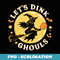 Pickleball Player Lets Dink Ghouls Funny Halloween Witch - PNG Sublimation Digital Download