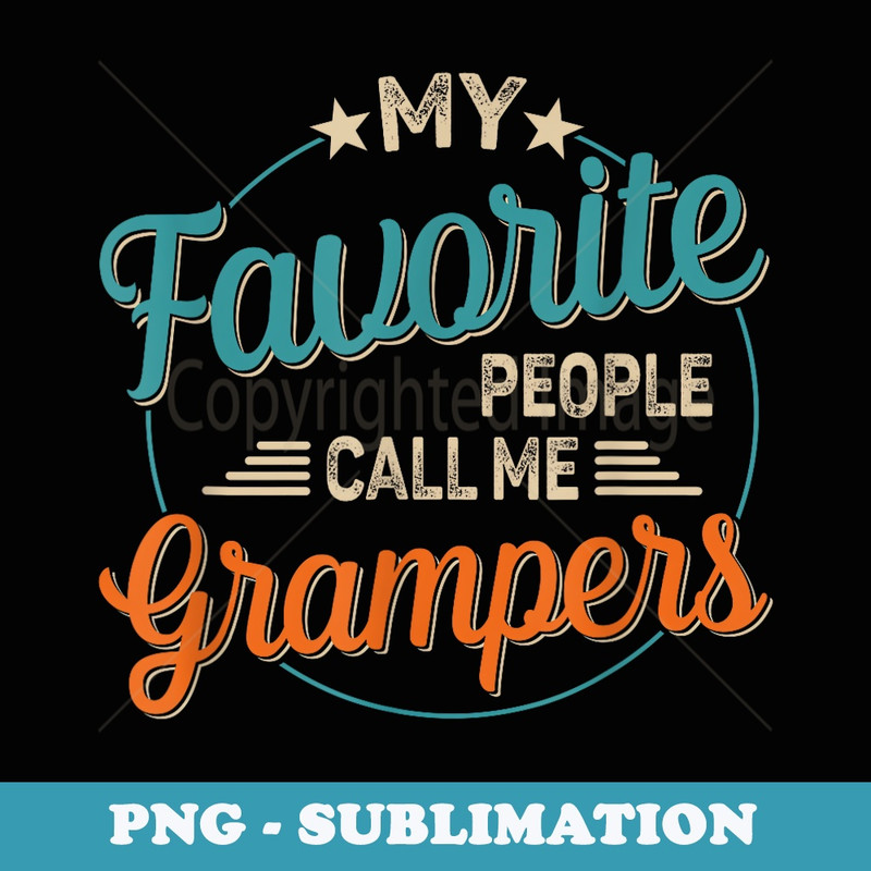 My Favorite People Call Me Grampers Vintage Fathers Day - Instant Sublimation Digital Download