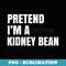 Lazy Halloween Costume Pretend Im A Kidney Bean Lovers Food - Digital Sublimation Download File