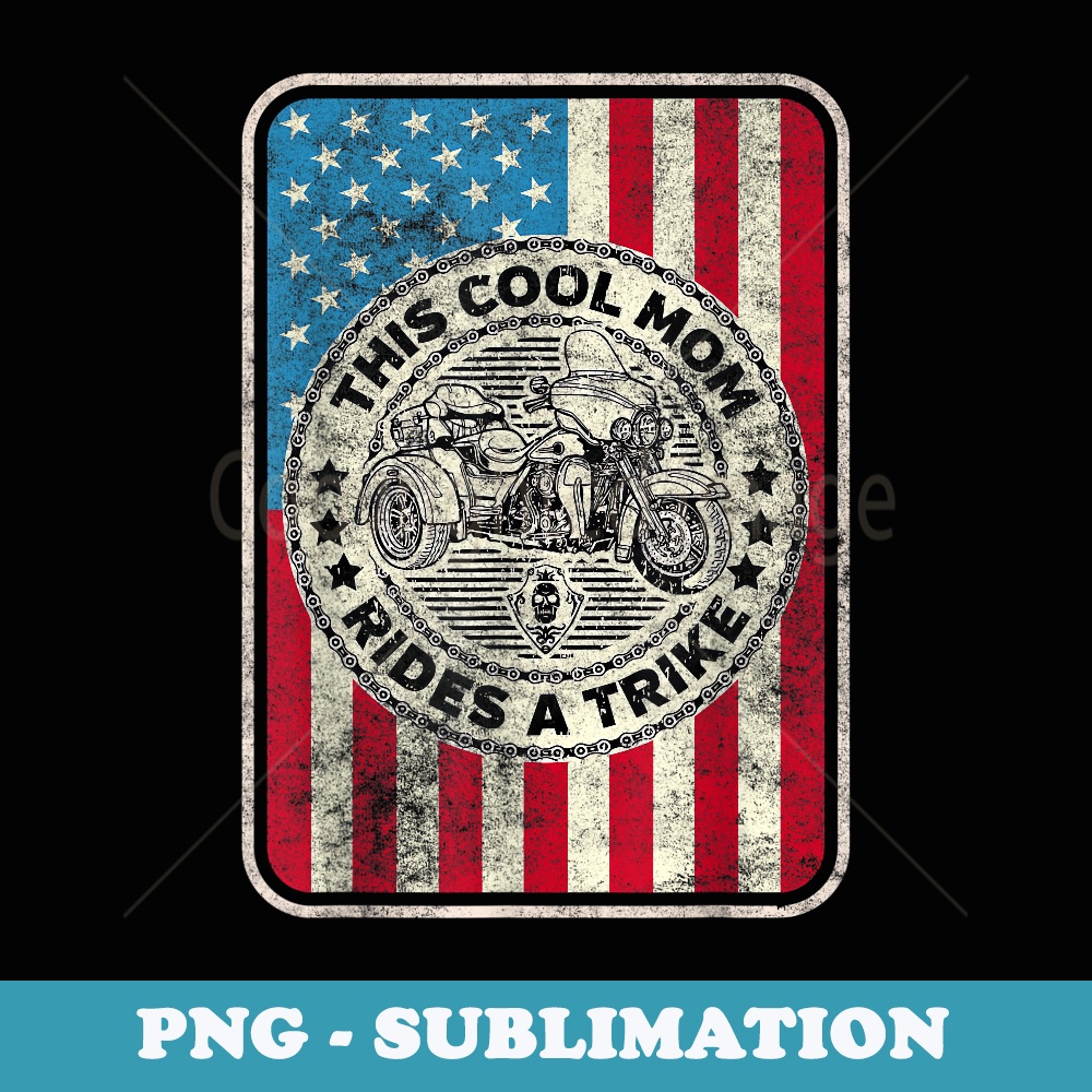 Cool Mom Ride Motorcycle Trike American Flag - Sublimation PNG File