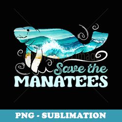 save the manatee species endangered animals awareness - png transparent sublimation file