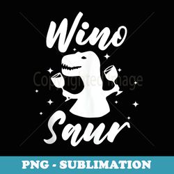 comical ladies winosaur funny wine lover - exclusive sublimation digital file