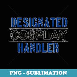 designated cosplay handler t - signature sublimation png file