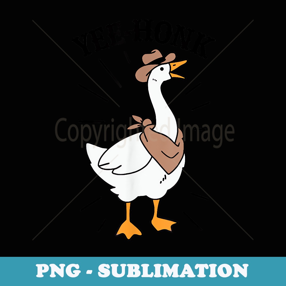 Yee-Honk Funny - PNG Transparent Sublimation Design
