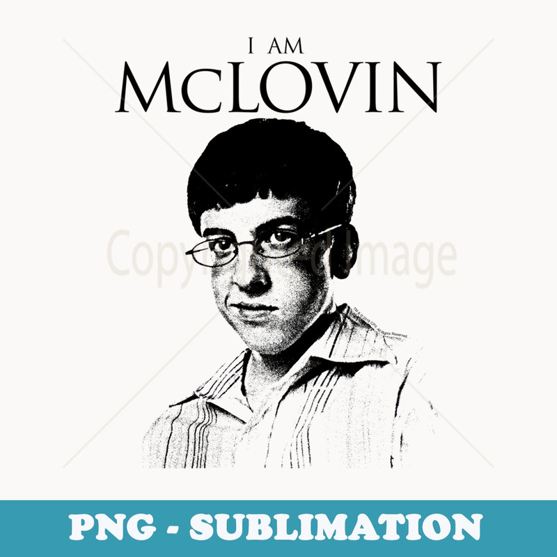 Superbad I am McLovin - Instant Sublimation Digital Download