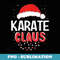 Karate Santa Claus Christmas Matching Costume - Exclusive PNG Sublimation Download