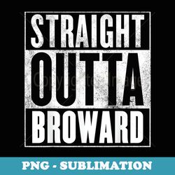 broward - straight outta broward