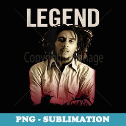 bob marley legend - stylish sublimation digital download