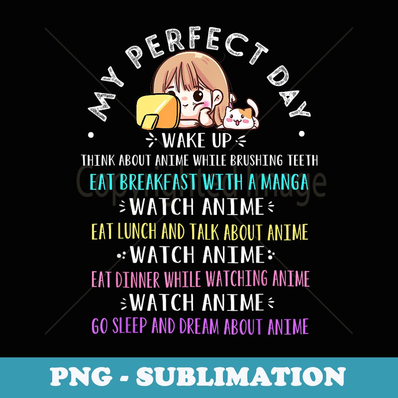My Perfect Day Watch Anime Manga Lover s Kawaii Girl Cat - Retro PNG Sublimation Digital Download