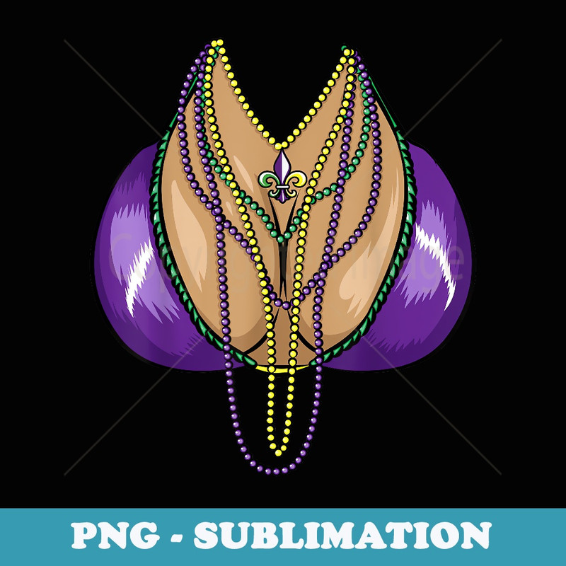 Mardi Gras Boobs And Beads Fat Tuesday Funny - Premium Sublimation Digital Download