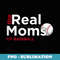 The Real Moms of Baseball - PNG Transparent Sublimation File