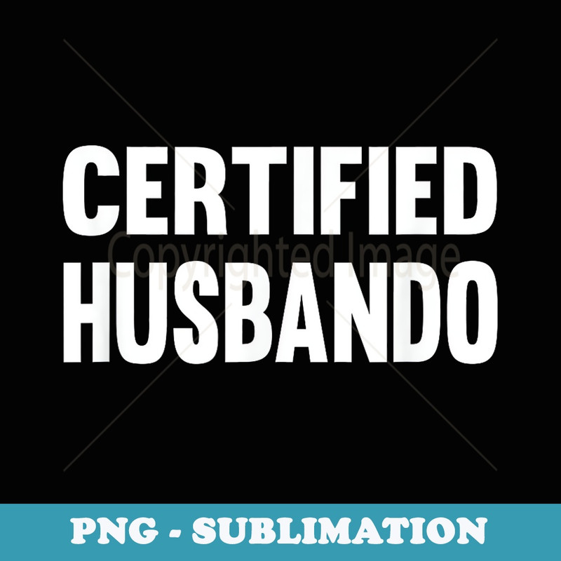 Husbando s - Certified Husbando T For Weeabo Anime - Special Edition Sublimation PNG File