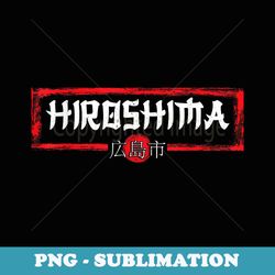 hiroshima japan japanese flag japan souvenir japanese - premium sublimation digital download