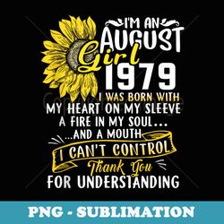 im an august girl 1979 birthday sunflower - png transparent sublimation design