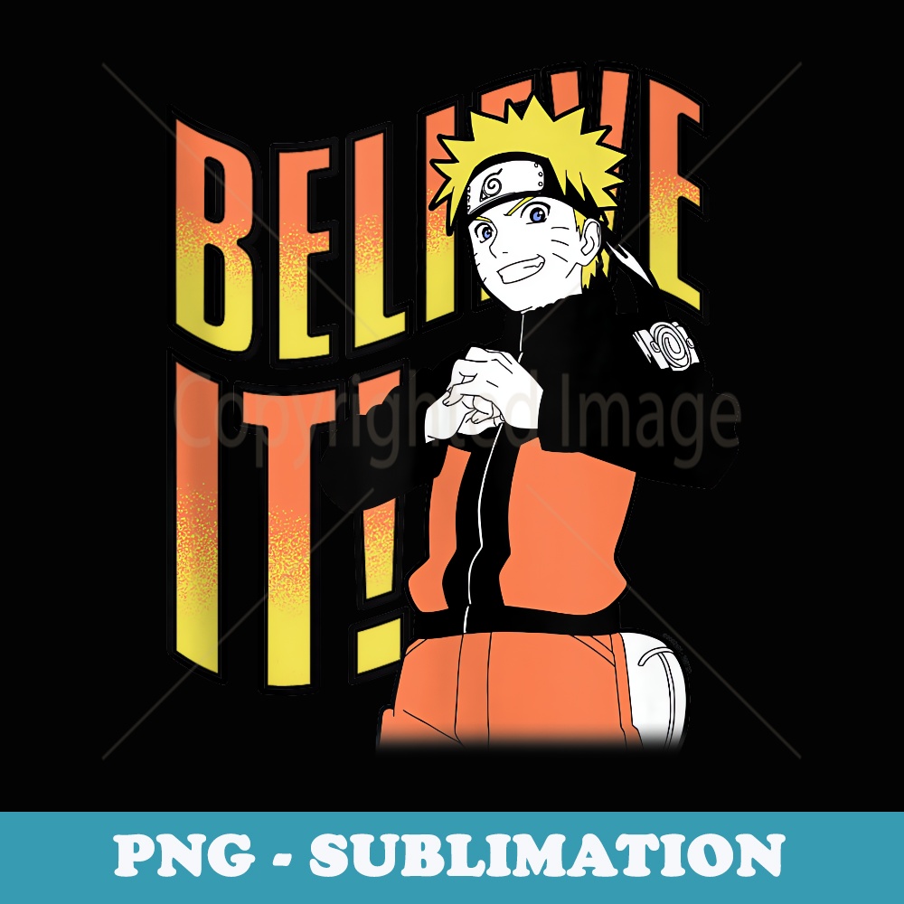 Naruto Shippuden Believe It Pose - Aesthetic Sublimation Digital File