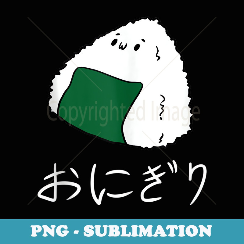 Onigiri Japanese Kawaii Aesthetic Food Anime Otaku - Exclusive PNG Sublimation Download