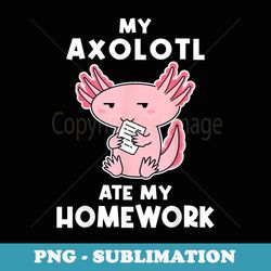my axolotl ate my homework - cute kawaii anime axolotl
