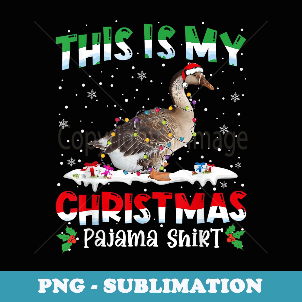 This Is My Christmas Pajama Cute Goose Animals - Special Edition Sublimation PNG File