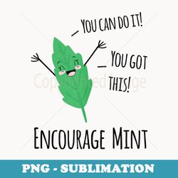 encourage mint you can do it you got this - creative sublimation png download