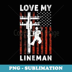 s i love my lineman - usa flag 4th of july