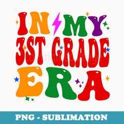 in my 3st grade era back to school 3st grade teacher retro - stylish sublimation digital download