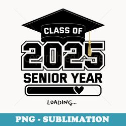 class of 2025 senior year loading funny senior 2025 - professional sublimation digital download