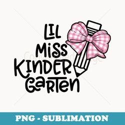 first day of school lil miss kindergarten cute coquette bow - exclusive sublimation digital file