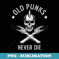 old punks never die punker rocker subculture skull rocker - vintage sublimation png download