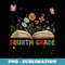 Fourth Grade Vibes Wildflower Book Last Day Of School - Aesthetic Sublimation Digital File