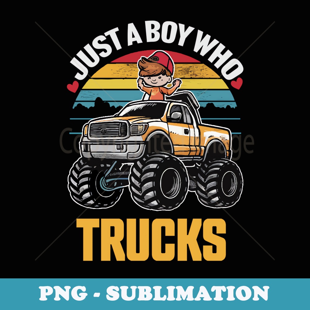 Boy Who Loves Trucks Toddler Monster Truck - Exclusive PNG Sublimation Download