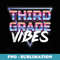 Retro Back to School third grade 80s Vibes - Vintage Art - Premium Sublimation Digital Download