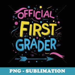 official first grade back to school 1st grade school - png transparent sublimation design