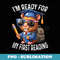 Im Ready For My First Reading Back To School At 4th July - PNG Transparent Sublimation File