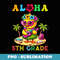 Aloha Fifth Grade Duck Hawaii Back to School Girl - Sublimation Digital Download