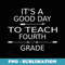 s Funny Retro Its A Good Day To Teach Fourth Grade Groovy - PNG Sublimation Digital Download