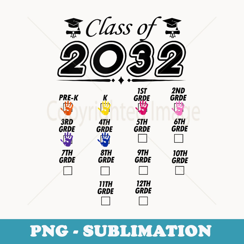 Class of 2032 Handprint Grows With Me Pre-k Graduation - Special Edition Sublimation PNG File